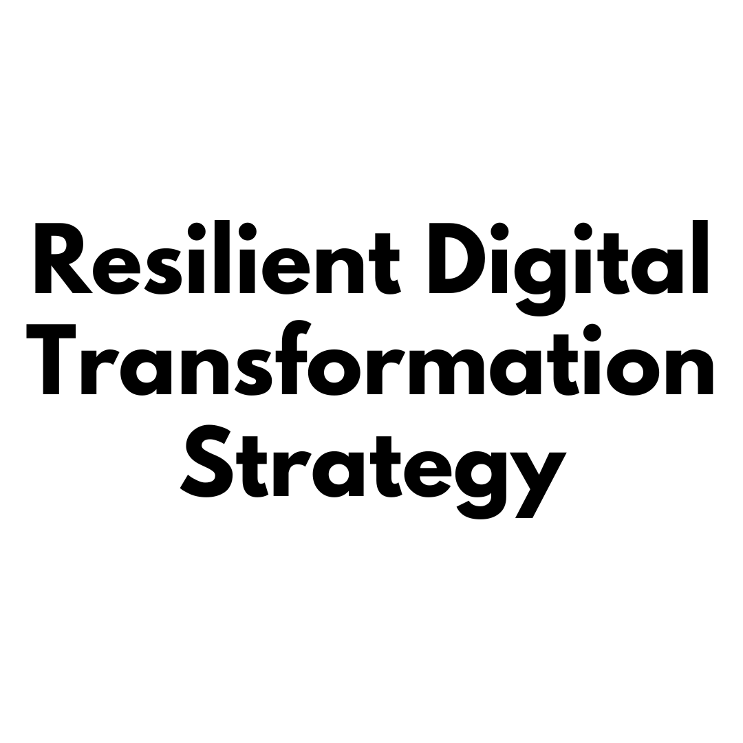 Resilient Digital Transformation Strategy